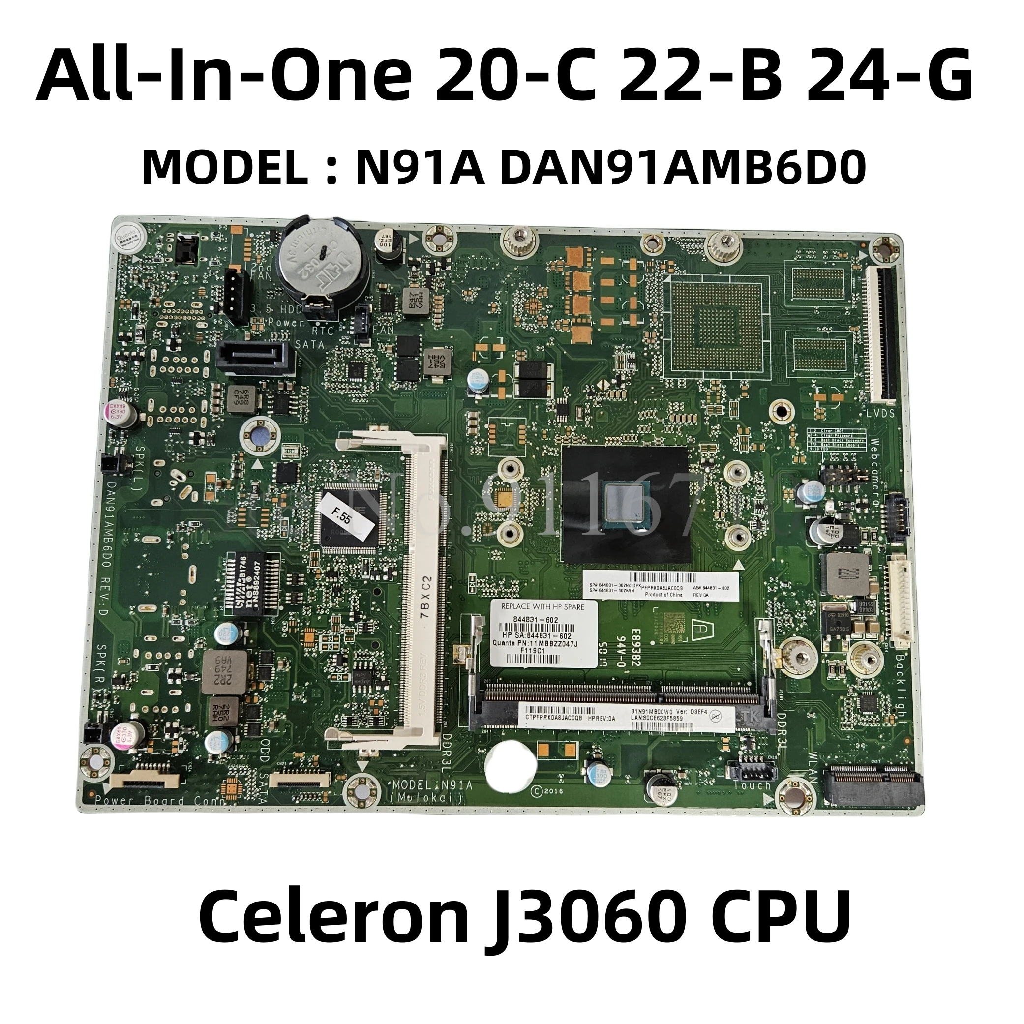 

MODEL : N91A For HP 20-C 22-B 24-G AIO Motherboard With Celeron J3060 CPU DAN91AMB6D0 P/N 844831-002 844831-602 Fully Tested