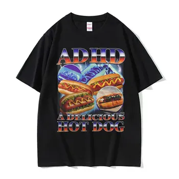 ADHD A Delicious Hot Dog Funny Food Meme T-shirt Men Women Vintage Oversized Summer T Shirt High Quality Comfort Cotton T Shirts 1