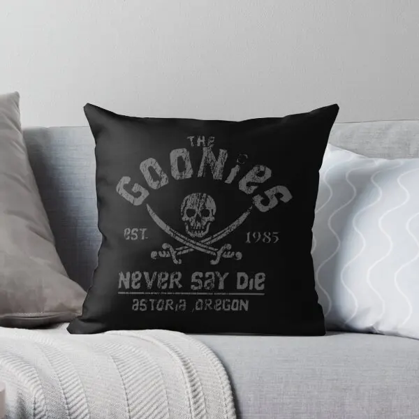 

The Goonies Never Say Die Grey On Bl Printing Throw Pillow Cover Car Case Cushion Bedroom Square Pillows not include One Side