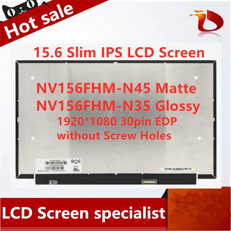 

15.6 Inch Laptop IPS LCD Screen NV156FHM-N45 Matte NV156FHM-N35 Glossy LED Matrix Display Panel FHD 1920x1080 30pin eDP