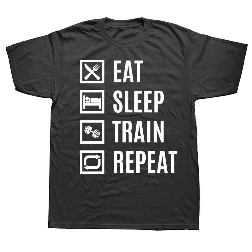 

Novelty Eat Sleep Train Repeat T Shirts Graphic Cotton Streetwear Short Sleeve Birthday Gifts Summer Style T-shirt Mens Clothing