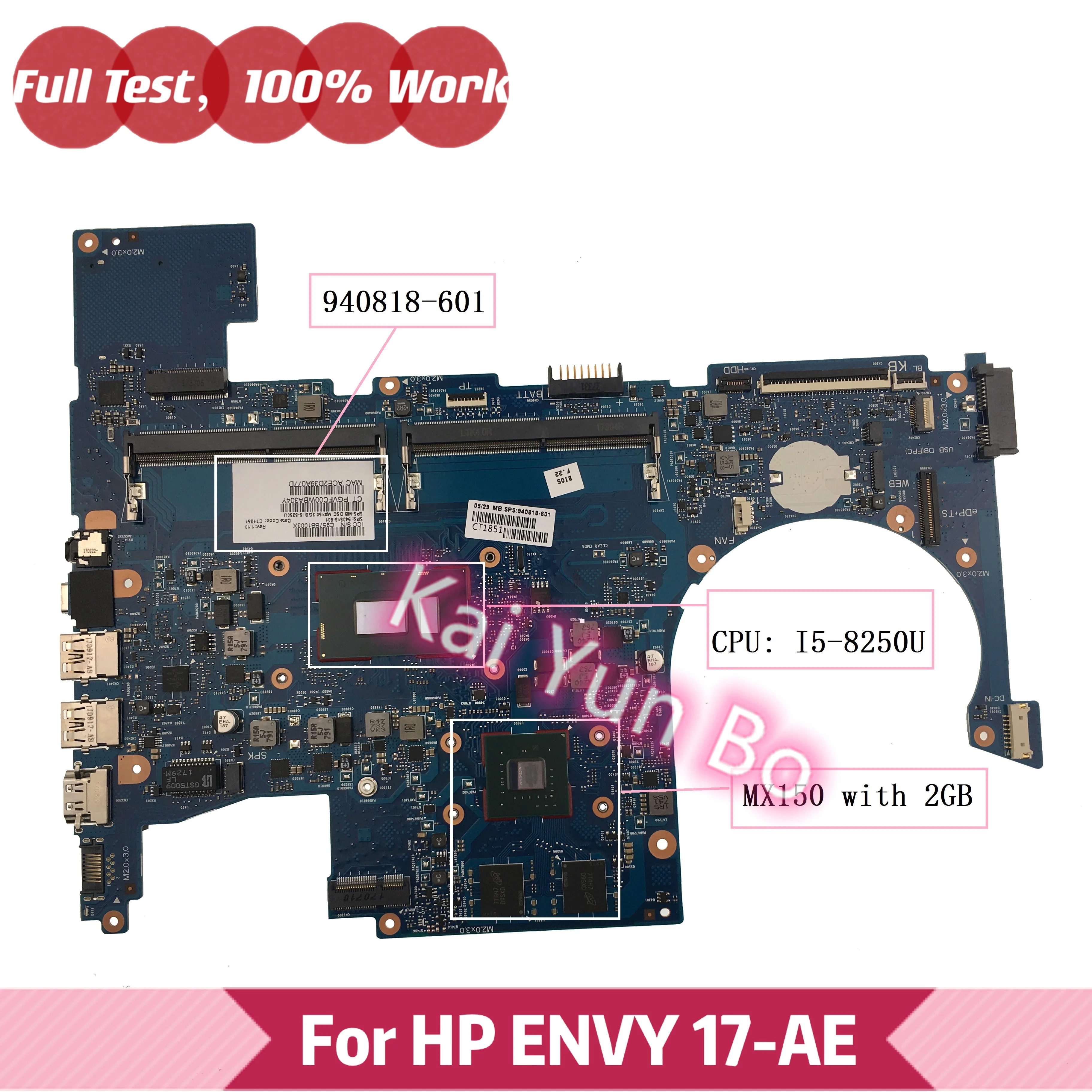 

For HP ENVY 17-AE 17m-ae111dx 17T-AE Laptop Motherboard 940818-001 940818-601 940818-501 with I5-8250U MX150/2GB 6050A2923801