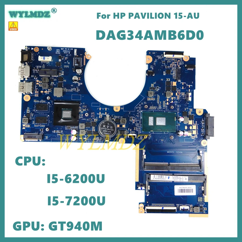 

DAG34AMB6D0 CPU:i5-6200U/i5-7200U GPU:GT940M материнская плата для ноутбука HP PAVILION 15-AU, материнская плата 907408-601 G34A, б/у