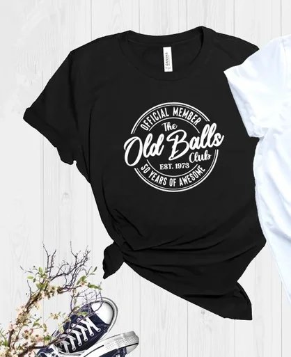 The Old Balls Club Birthday Shirt, Funny Custom 50Th 60Th Invecchiato Perfettamente Manica Corta Top Tees O Neck 100% Cotone Drop Shipping
