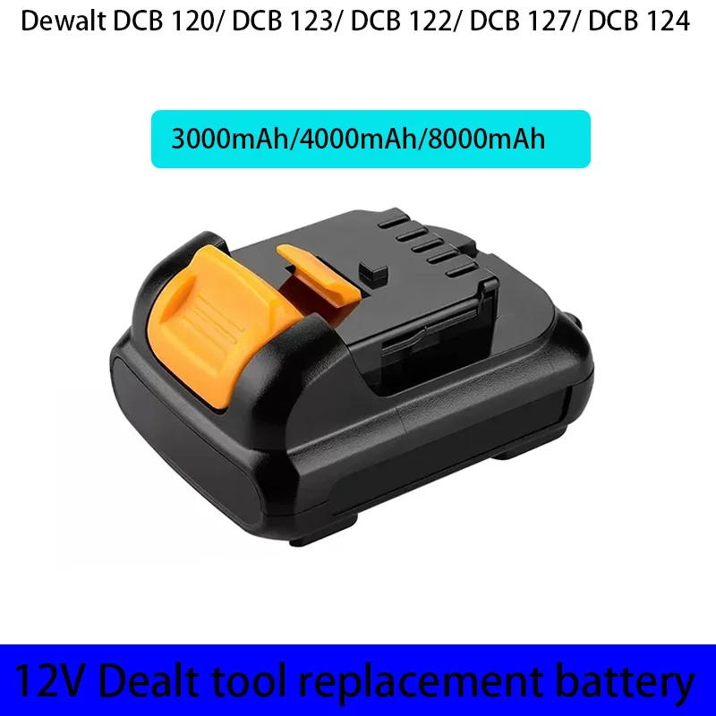 

12V electric tool replacement battery, 20.0Ah/40.0Ah/80.0Ah, for 12V Dewei tools DCB120, DCB123, DCB122, DCB127, DCB124, etc