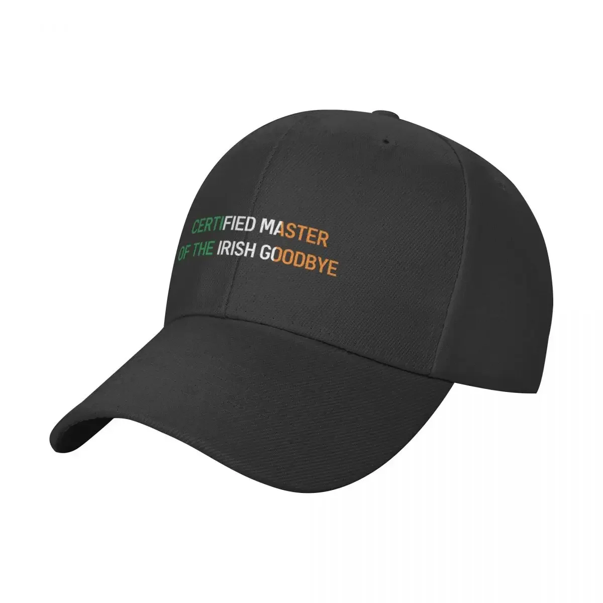 

CERTIFIED MASTER OF THE IRISH GOODBYE - Irish Designs, Quotes, Sayings - Simple Writing With a Flag Baseball Cap