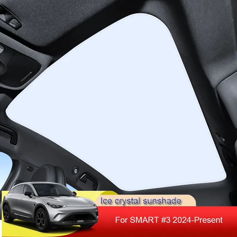 

Автомобильный Хрустальный солнцезащитный козырек для SMART #3 2024 2025 2026 Skylight, теплоизоляция для крыши, затенение, интерьерный автомобильный аксессуар