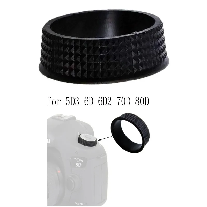 Top Cover Mode Dial Button Around Circle Rubber Camera Spare Part Canon 5D3 5DIII 6D 6D2 70D 80D Rubber Cover