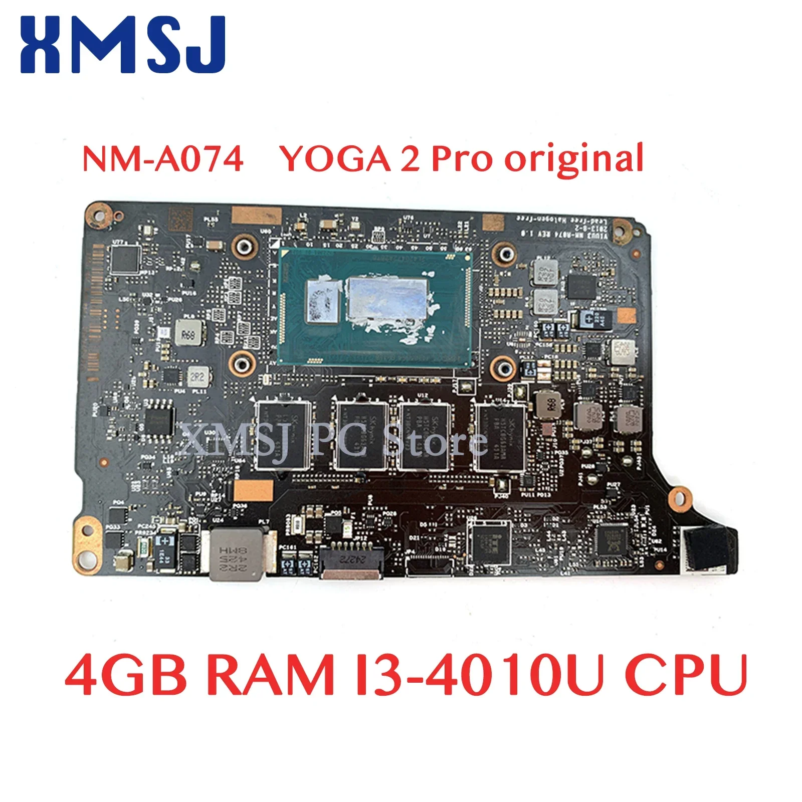 

XMSJ For Lenovo YOGA 2 Pro Laptop Motherboard NM-A074 Original Mainboard 4GB RAM I3-4010U CPU Onboard Full Test