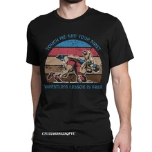 Men Tee Shirt Touch Me Your First Wrestling Lesson Is Free Cool Tee Shirt Sport Gym Funny Gift Tshirt Crewneck Clothes Adult