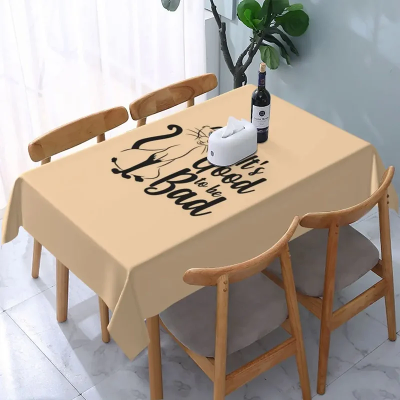 

Rectangular Waterproof Oil-Proof Its Good To Be Bad Tablecloth Backing Edge Table Covers Animal Pet Siamese Cat Table Cloth