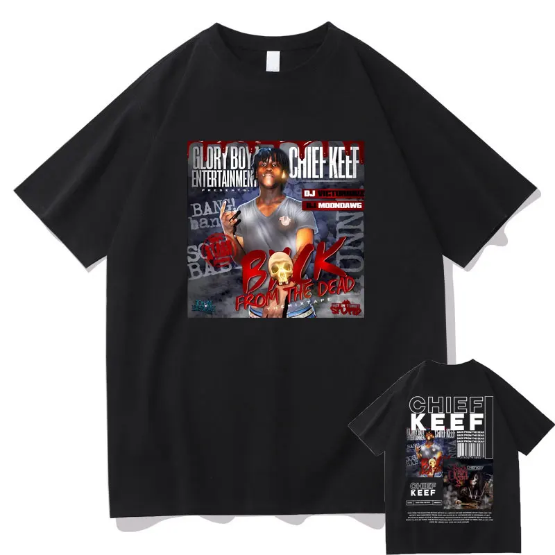 

Rapper Chief Keef Back From The Dead Album Double Sided Print T-shirt Men Hip Hop Oversized Vintage T Shirts Male Tee Streetwear