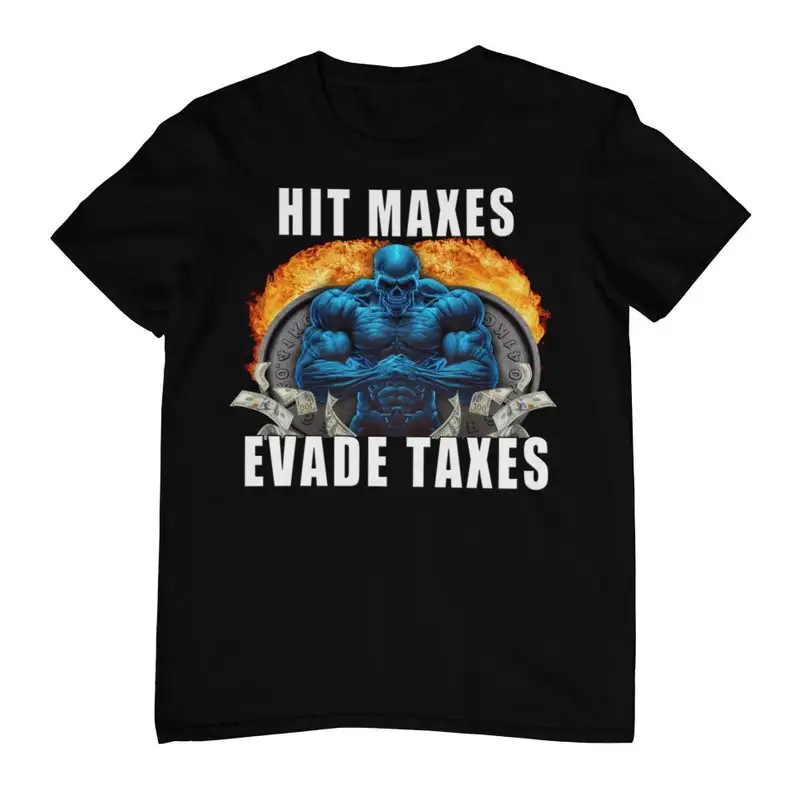Hit Maxes Evade Taxes