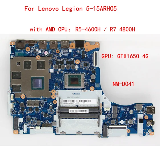 

NM-D041 motherboard For Lenovo Legion 5-15ARH05 laptop motherboard with AMD CPU R5-4600H /R7-4800h GPU N18p gtx1650 4G 100% test