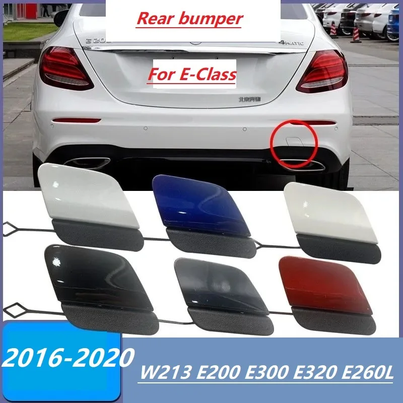 

Тяговая крышка заднего бампера автомобиля для Mercedes-Benz E-Class W213 E200 E300 E320 E260L 2016-2020