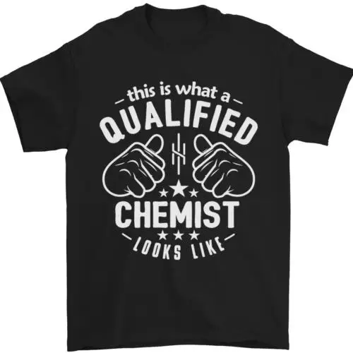 

This Is What a Qualified Chemist Looks Like Mens T-Shirt 100% Cotton