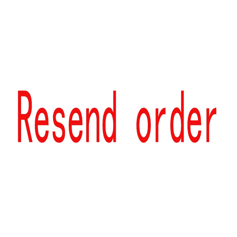 resend order,donot pay if we donot tell you