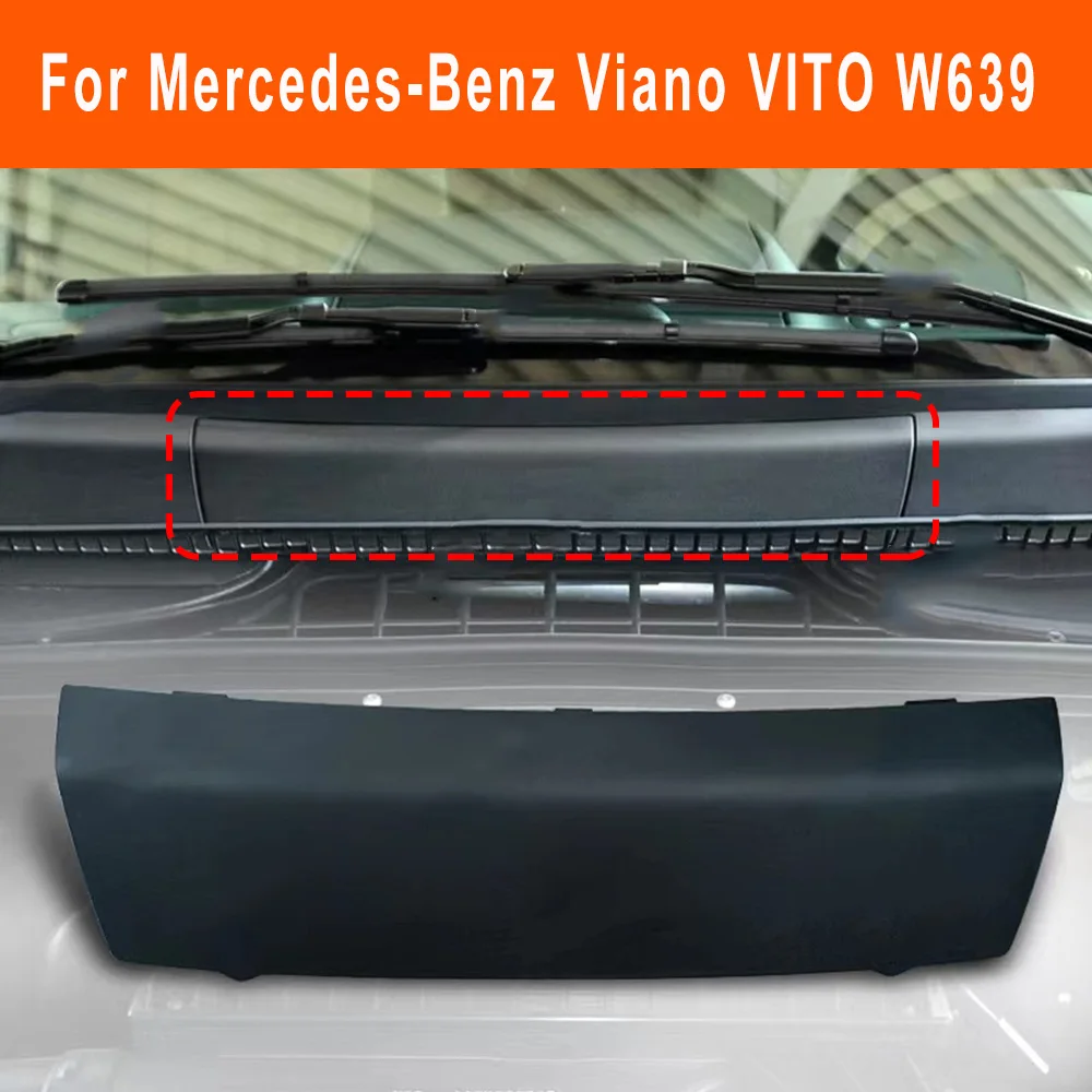

Car Front Windshield Lower Air Conditioning Filter Panel Cover Plate Rain Gutter Wiper Plate For Mercedes-Benz Viano VITO W639