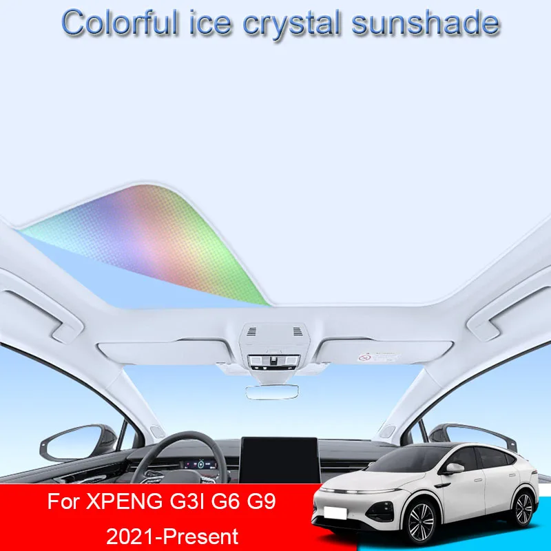 

Car Colorful Ice Crystal Sunroof Sunshade For XPENG G3i G6 G9 2021-2025 Skylight Roof Heat Insulation Shading Auto Accessories