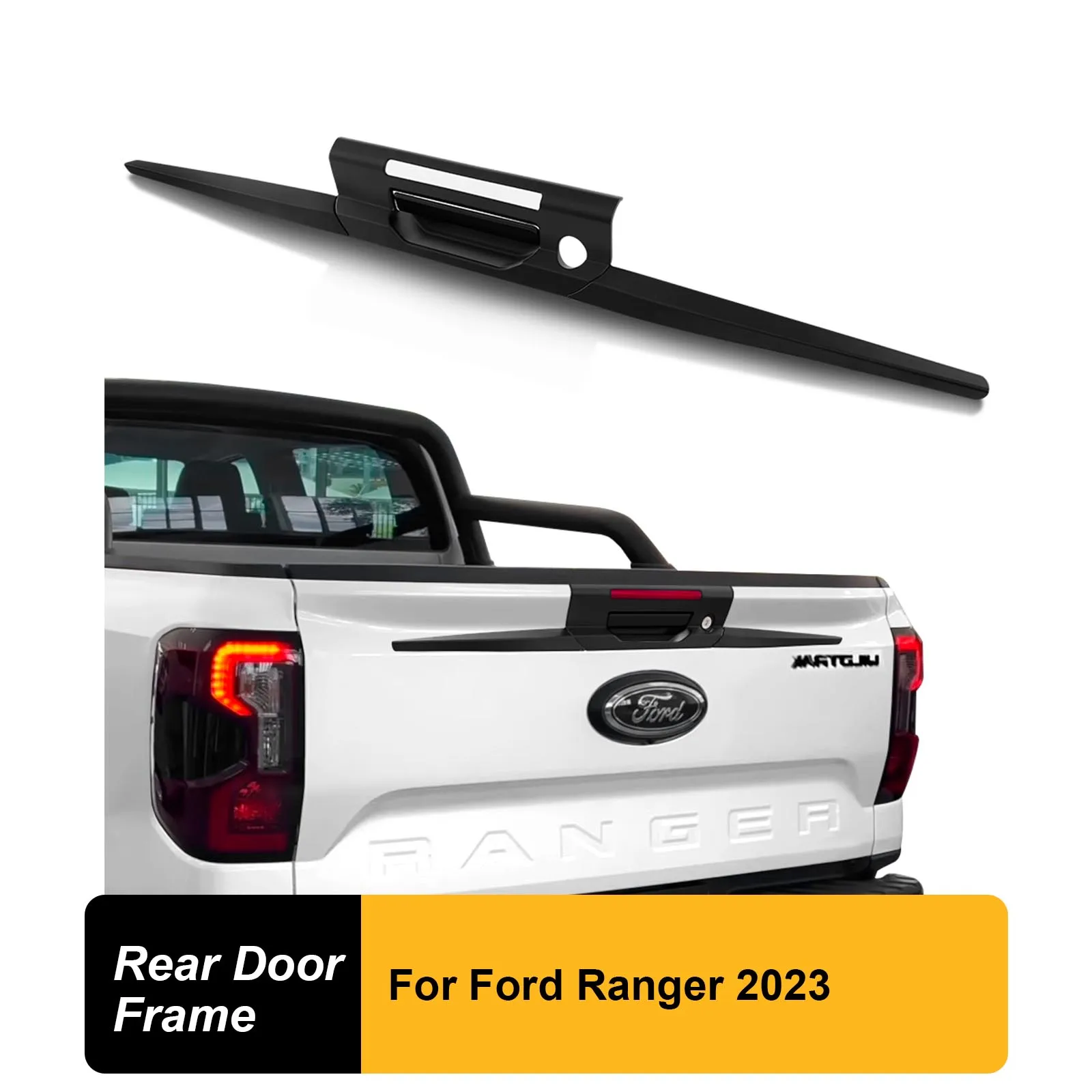 

Matte Black Tailgate Handle Cover Rear Door Frame For Ford Ranger 2023 T9 Wildtrak XLT XLS XL