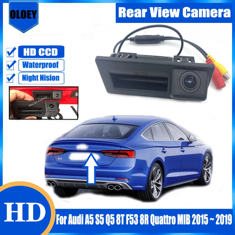 

Original Screen Input Rear View Camera For Audi A5 S5 Q5 8T F53 8R Quattro MIB 2015 ~ 2019 Trunk Handle Parking Reversing Camera