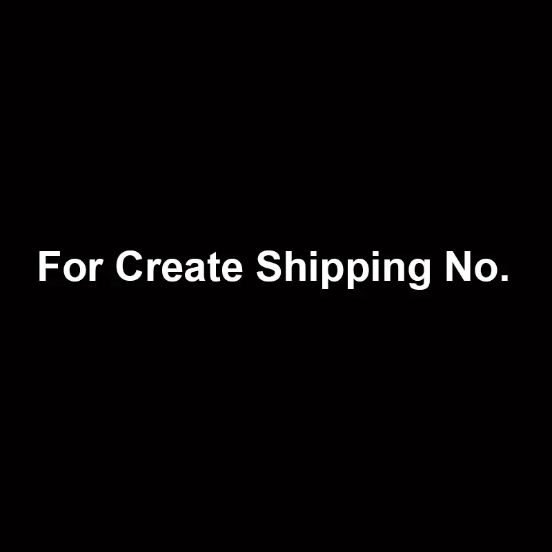 

For Create Shipping No.