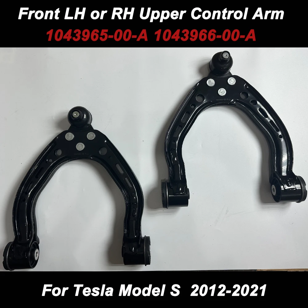 

Front LH/RH Upper Suspension U-Type Control Arm for T-esla Model S 2012-2018 OE 1043965-00-B 1043966-00-B 104396500B 104396600B