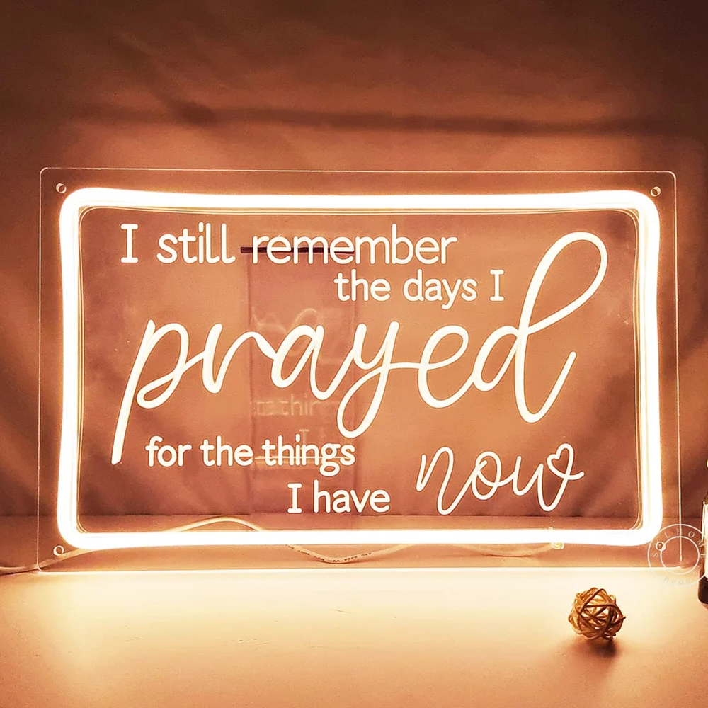 Led Neon Light Sign I Still Remember The Day I Prayed for The Things I Have Now Home Bedroom Retro Farmhouse Decor Inspirational 3