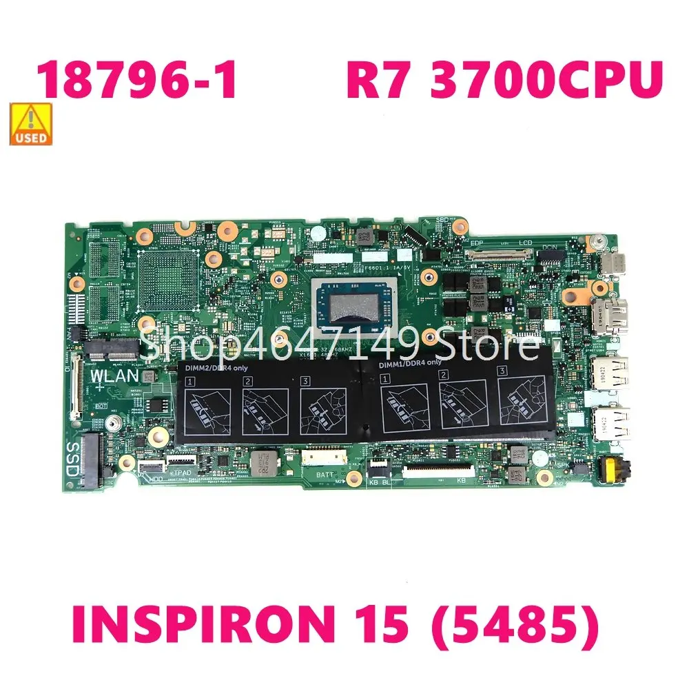 

18796-1 R7 3700CPU материнская плата для ноутбука для DELL INSPIRON 15 5485 CN MNN1K материнская плата для ноутбука 100% б/у