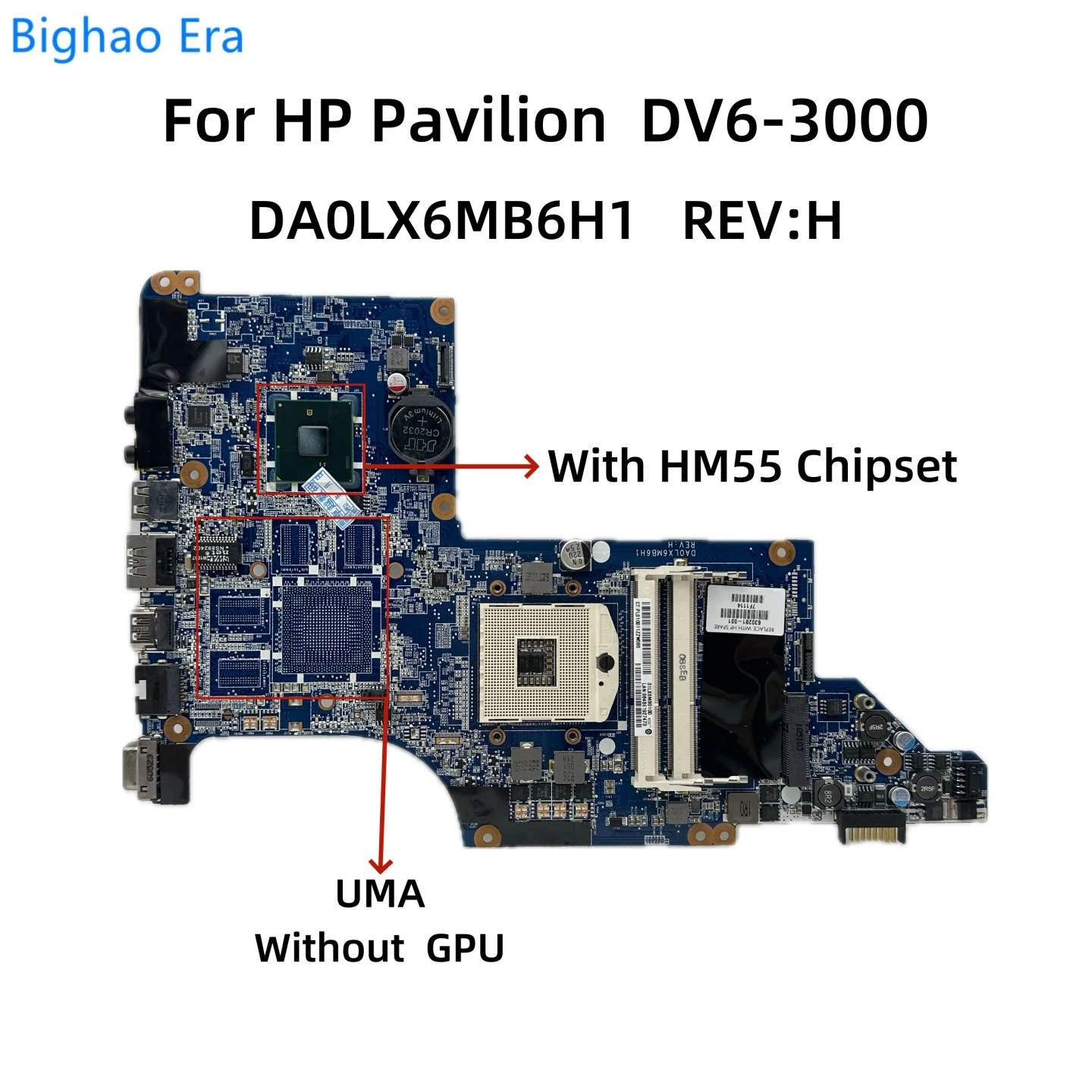 

DA0LX6MB6H1 DA0LX6MB6D0 For HP Pavilion DV6 DV6T DV6-3000 Laptop Motherboard With HM55 Chipest DDR3 UMA 630281-001 615281-001