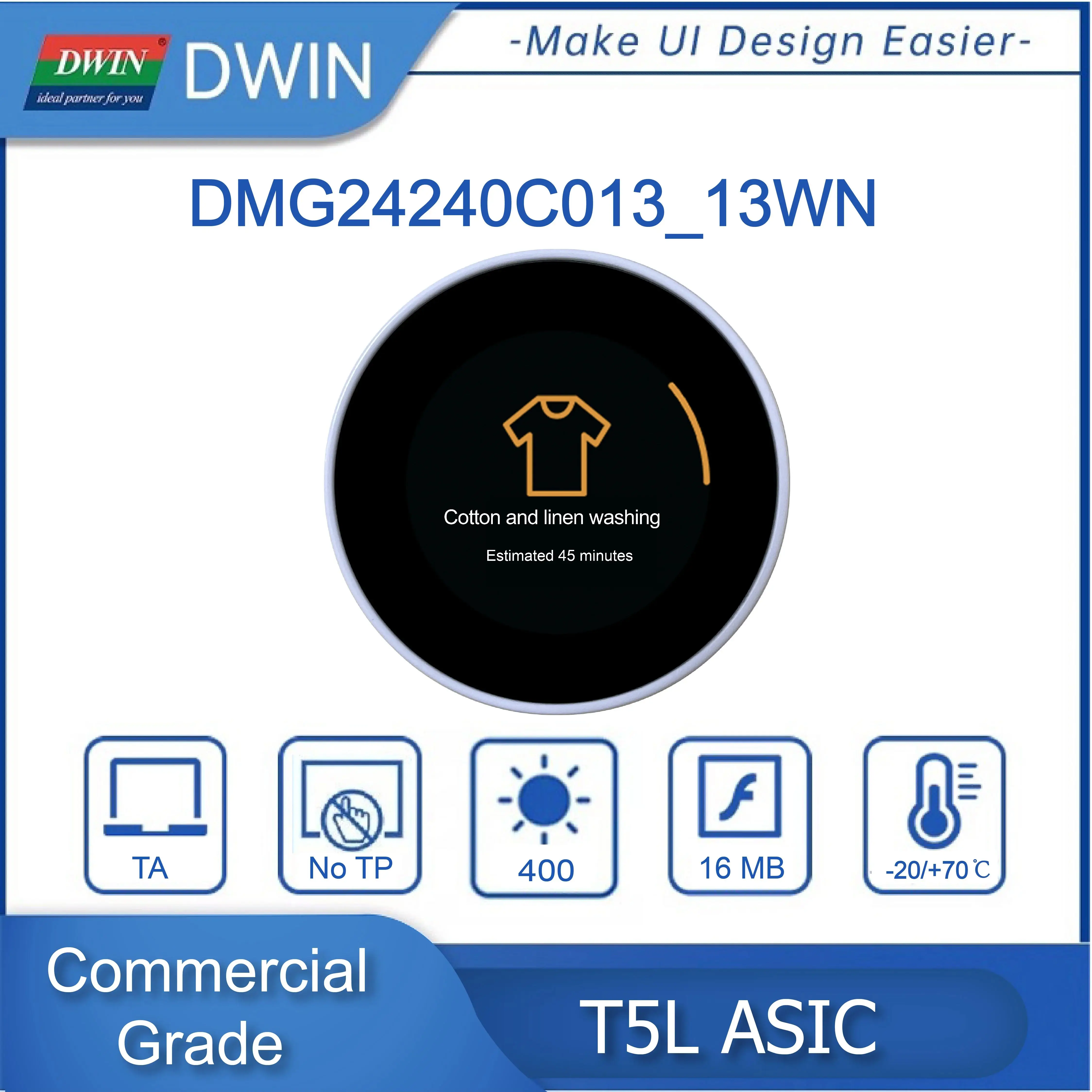 

DWIN 1.3-inch 240*240 Pixels Resolution 262K Colors IPS-TFT-LCD Wide Viewing Angle Circular Rotary Screen DMG24240C013_13WN