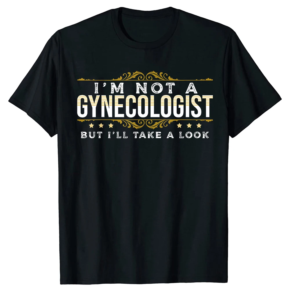 Inapportriktiger Humor Sarkastische Menschen Gynäkologe T-Shirts Herrenmode 100 % Baumwolle Übergroßes Hip-Hop-T-Shirt mit Rundhalsausschnitt