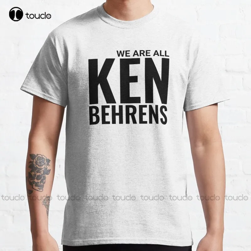 

New We Are All Ken Behrens 3 Classic T-Shirt Women Mens Tshirt Cotton Tee Shirts Xs-5Xl Streetwear Tshirt New Popular Retro