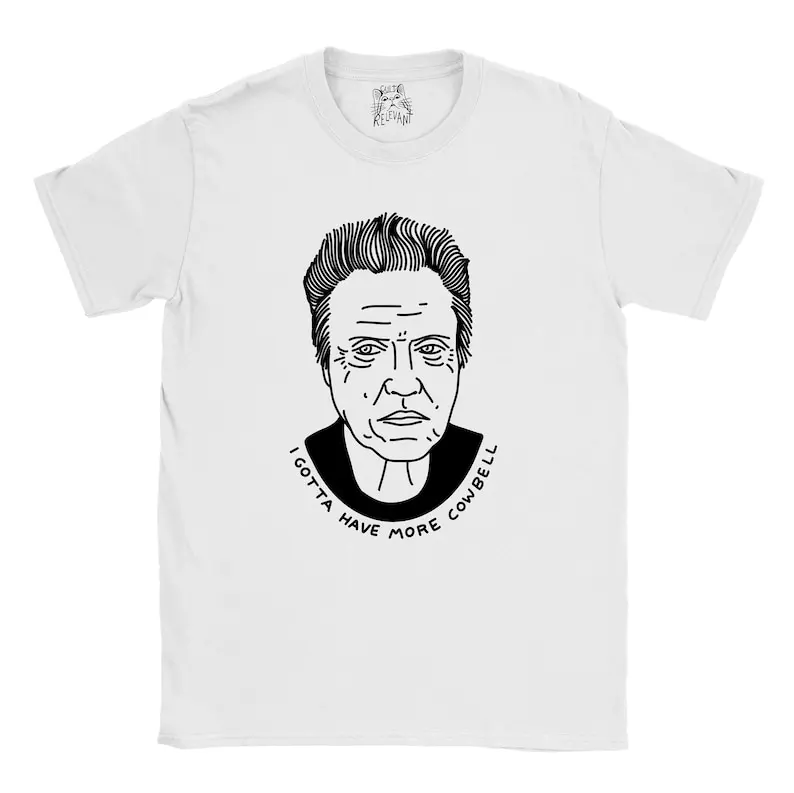Christoper Walken I Gotta Have More Cowbell T-Shirt