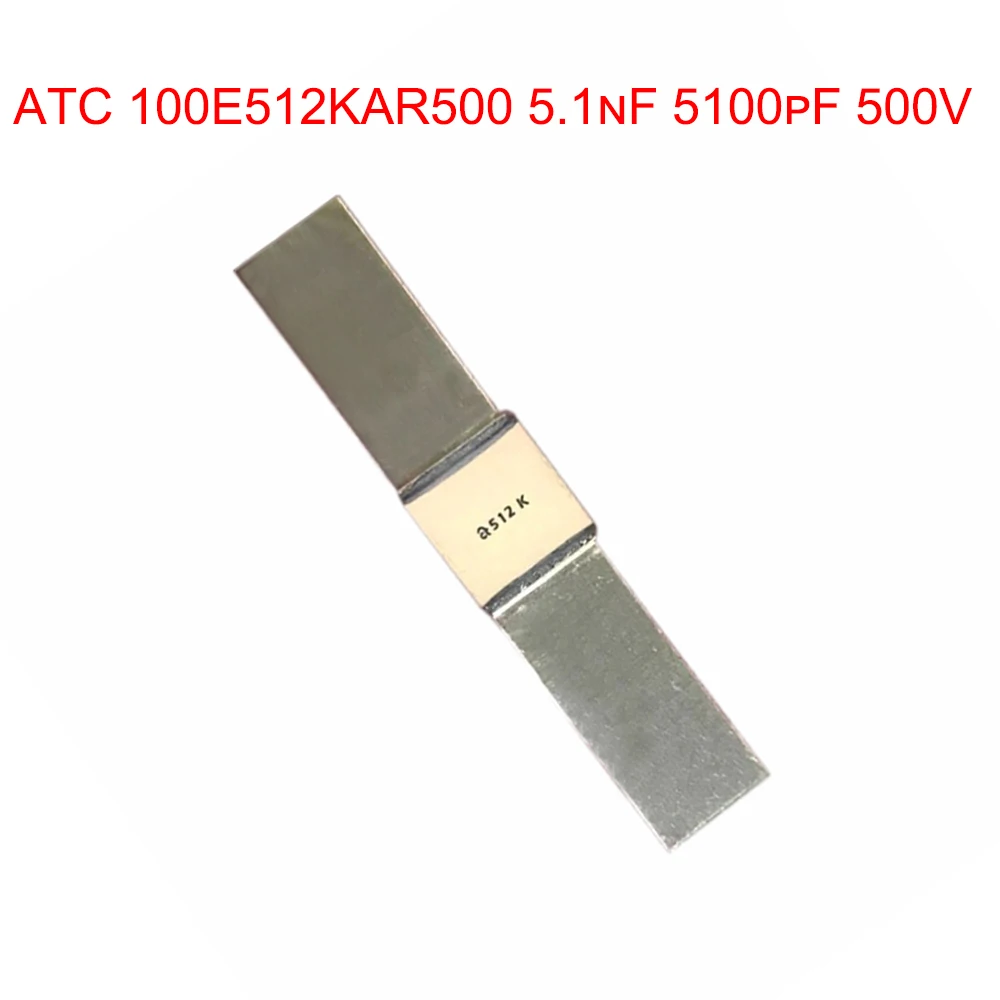 

ATC 100E512KAR500 5.1nF 5100pF 500V