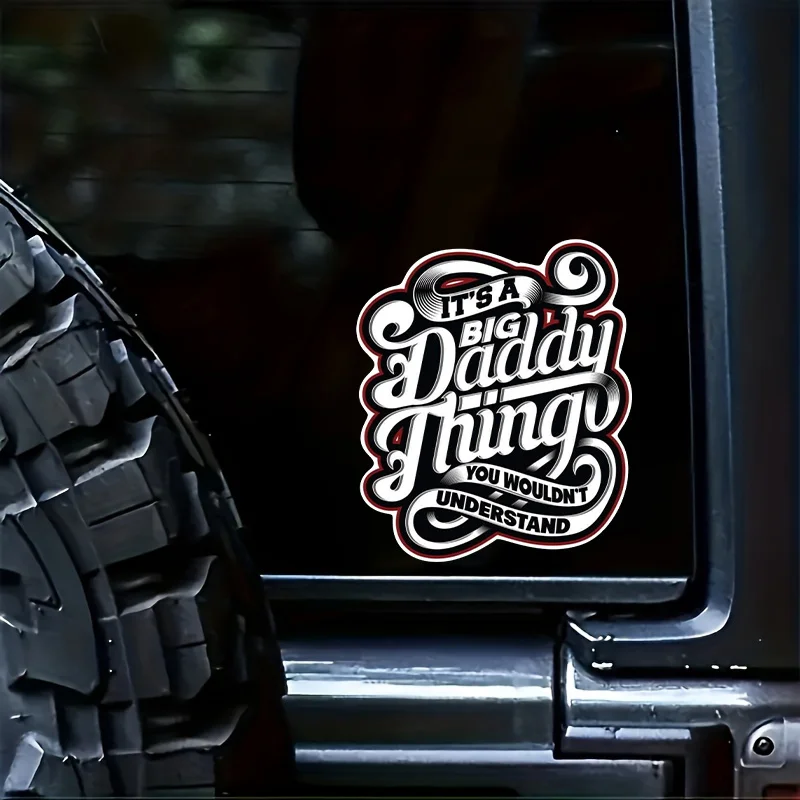 

It's A Big Daddy Thinking You Wouldn't Car Bumper Window Sticker Decal