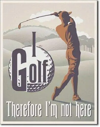 

Vintage Metal Tin Sign New I Golf Therefore I'm Not Here Home Kitchen Bar Club Pub Wall Decor Signs 12X8Inch