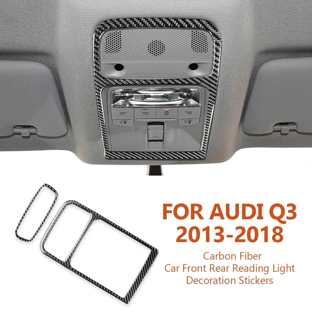 

For Audi Q3 2013-2018 Anti-Scratch Handmade Carbon Fiber Car Front Rear Reading Light Panel Decoration Stickers Auto Accessories