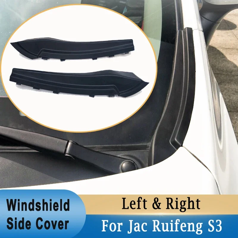 2pcs Front Windshield Side Cover Water Deflector Cowl Plate for Jac Ruifeng S3 T5 Ventilated Decorative Cover Windshield cowl grille cover