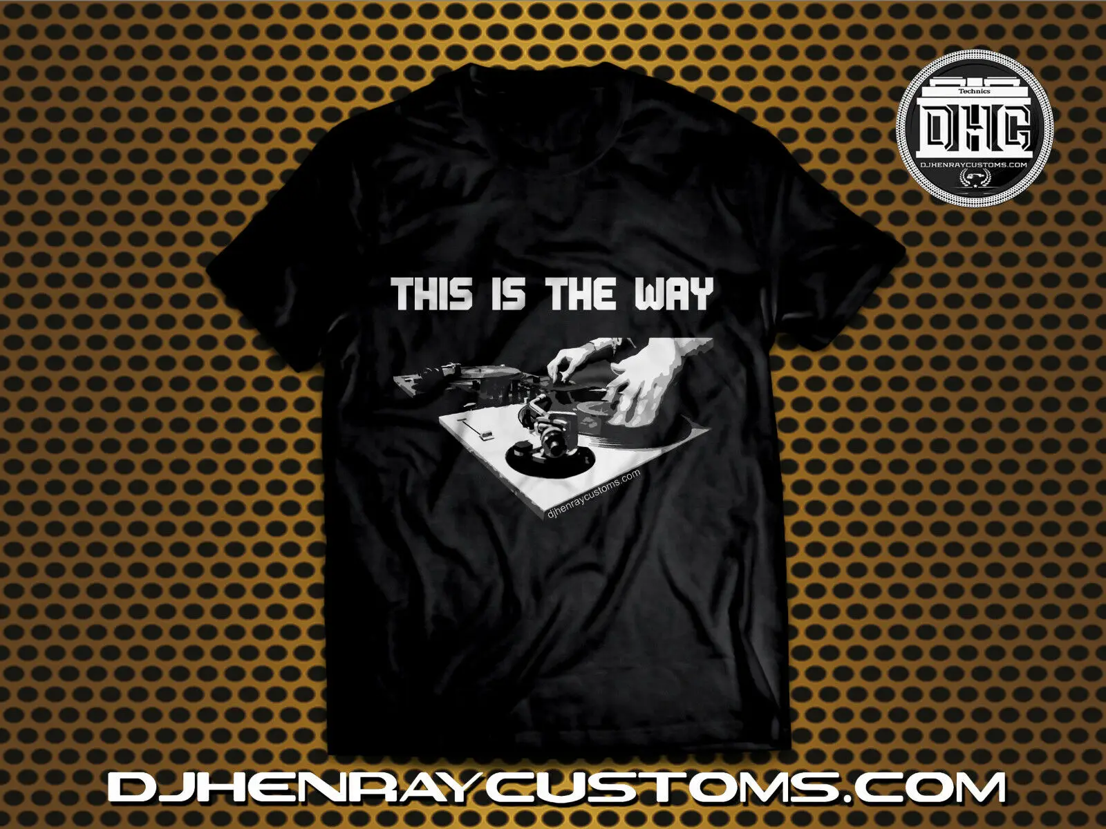 Dhc "Questo È Il Modo" Giradischi Dj E Mixer Scratching Technics 1200 T-Shirt Novità