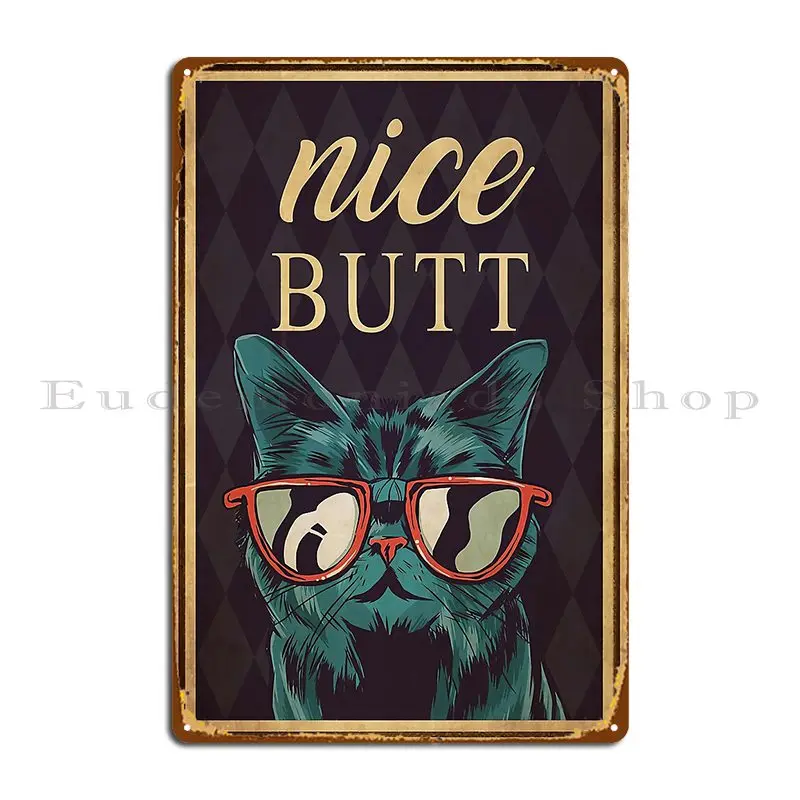 Blue Cat Nice Butt Metal Sign Poster Party Designs Design Pub Garage Decoration Funny Tin Sign Poster
