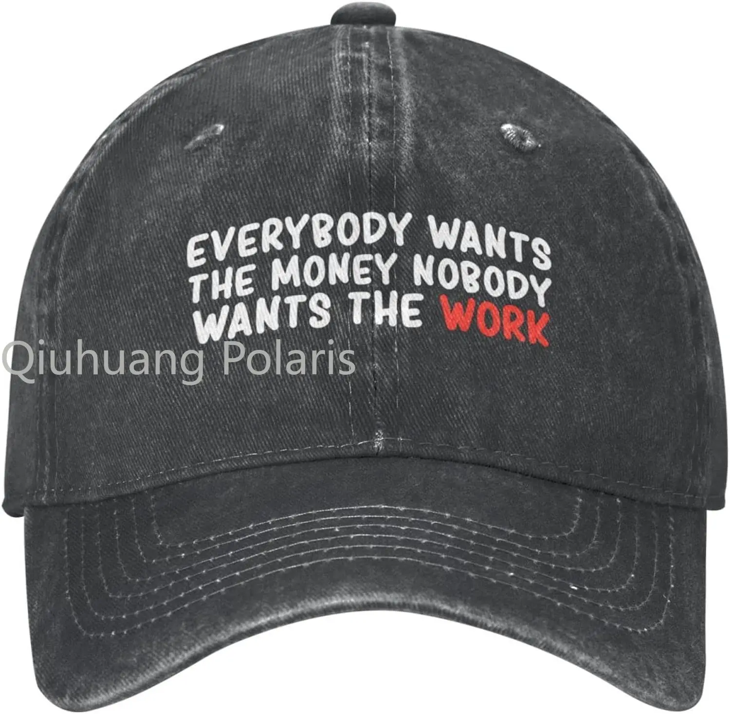 

Funny Hat Everybody Wants The Money Nobodys Wants The Works Hat for Men Baseball Caps Cool Caps