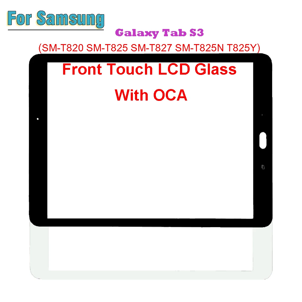 

For Samsung Galaxy Tab S3 SM-T820 SM-T825 SM-T825N SM-T827 T825Y Touch Screen Panel Tablet Front Outer LCD Glass Lens With OCA