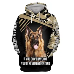 If You Dont Have One Ill Never Understand German Shepherd hoodies 3D Print Zipper Hoodies/Sweatshirts women for men costumes 06