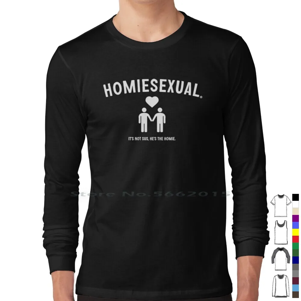 Homiesexual It's Not Sus He's The Homie Funny Meme T Shirt – Meme Mafia
