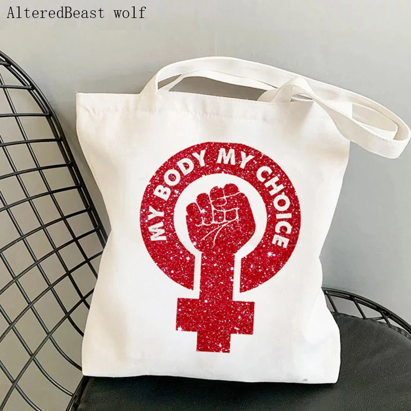 Women's Shoulder Bag My Body my Choice feminism Mind your own Uterus Canvas Bag Harajuku Shopper Bag girl handbag  Lady Bag