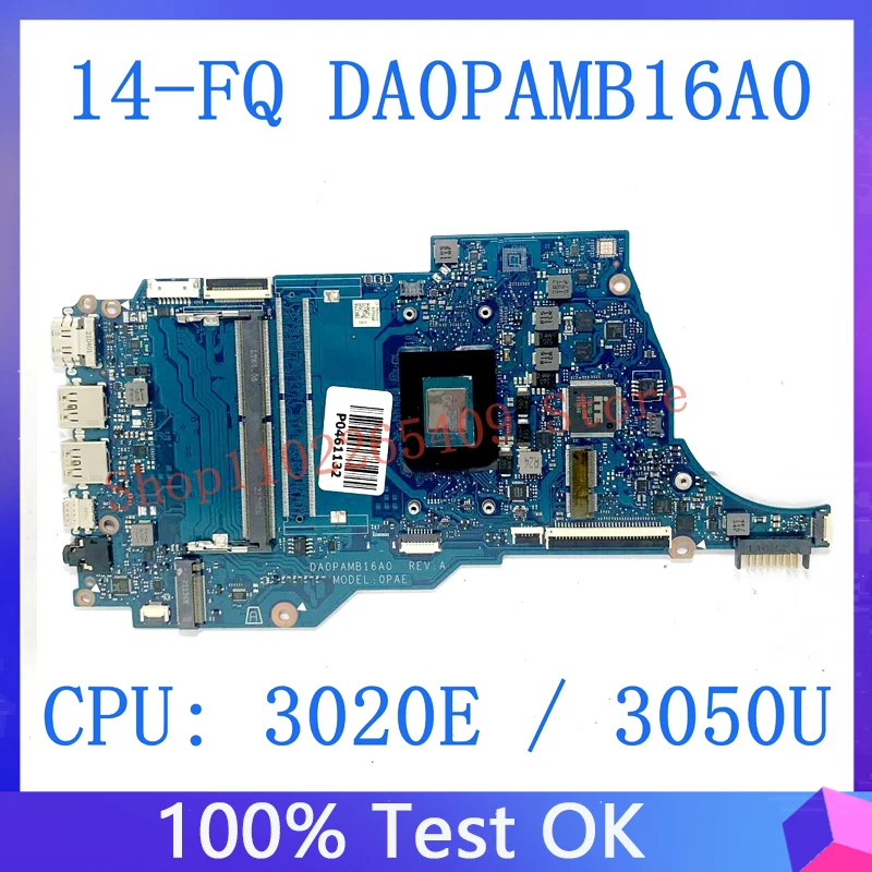 

High Quality Mainboard DA0PAMB16A0 For HP 14-FQ 14S-FQ 14-FR 14S-FR Laptop Motherboard With 3020E / 3050U CPU 100%Full Tested OK