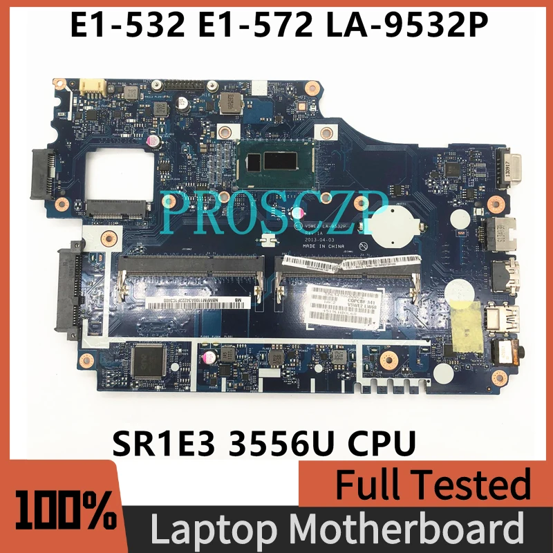 

High Quality Mainboard For ACER E1-532 E1-572 E1-572G Laptop Motherboard V5WE2 LA-9532P With SR1E3 3556U CPU 100% Full Tested OK