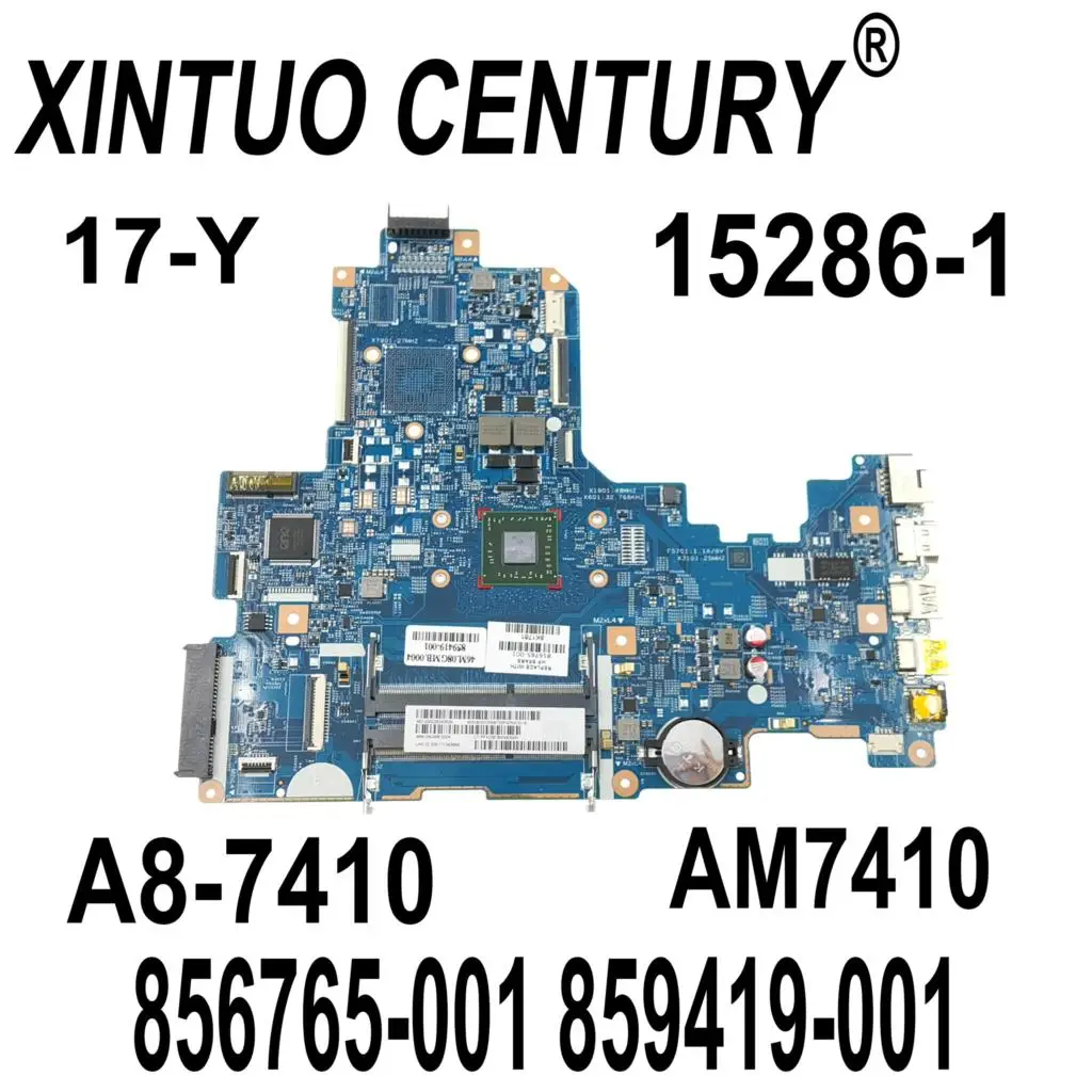 

856765-601 856765-001 859419-001 для HP 17-Y портативная материнская плата 15286-1 A8-7410 CPU DDR3 448.08g02.0011 100% протестирована