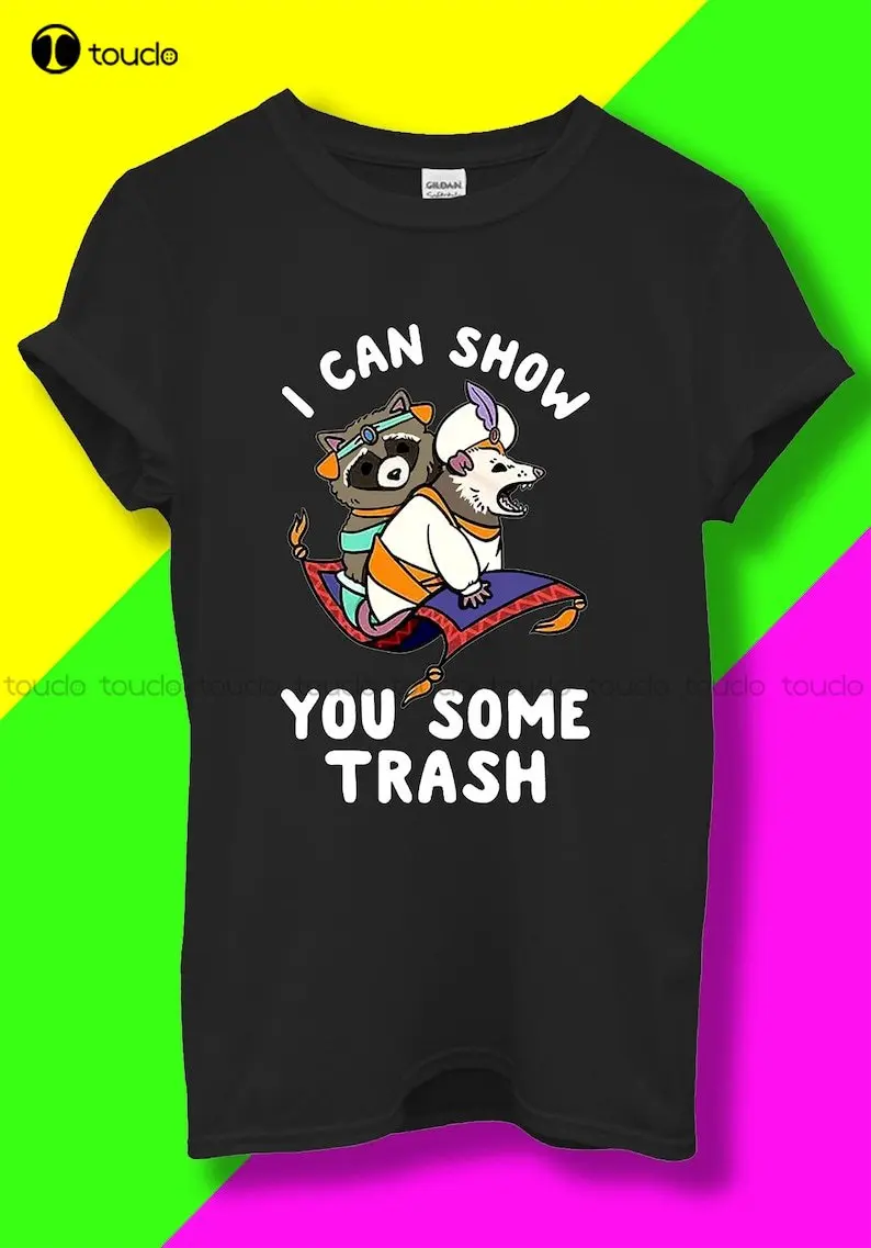 

I Can Show You Some Trash Possum T Shirt Men Women Unisex Custom Aldult Teen Unisex Digital Printing Tee Shirts Christmas Gift